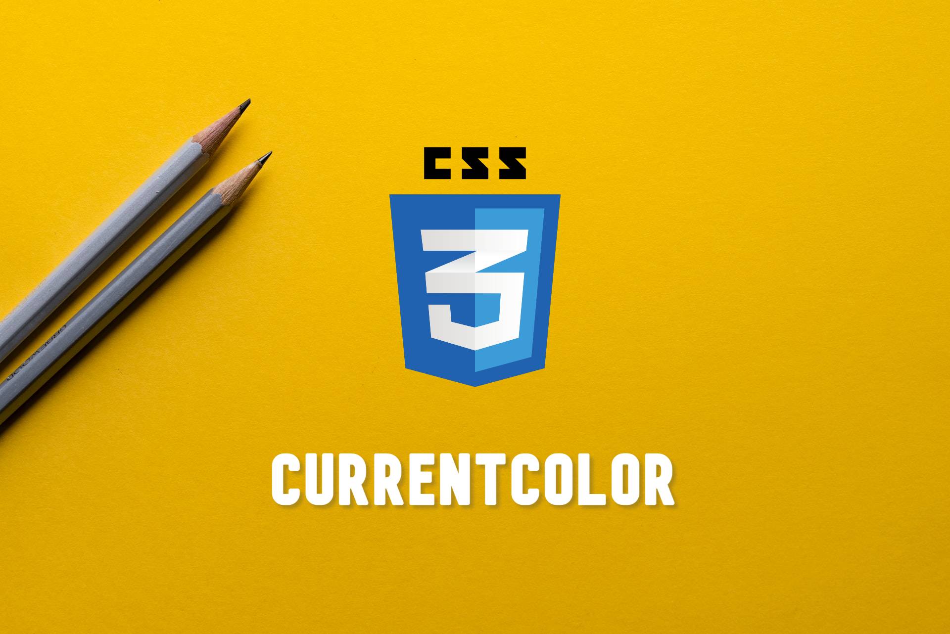 CSS — What is currentColor keyword?